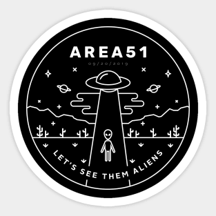 Area 51 - Let's see them Aliens Sticker